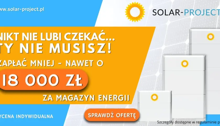Dofinansowanie do fotowoltaiki: oszczędź nawet 18 000 zł na magazynie energii. Sprawdź ofertę Solar-Project!