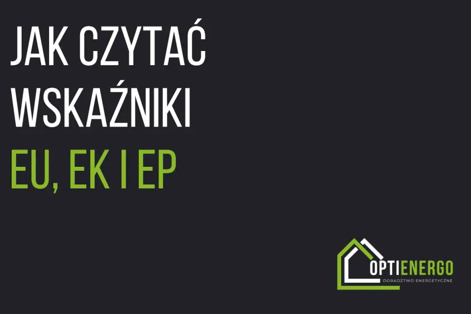 Charakterystyka cieplna budynku - jak czytać U, EP i EK?